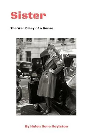 Bild des Verkufers fr Sister: The War Diary of a Nurse zum Verkauf von GreatBookPrices
