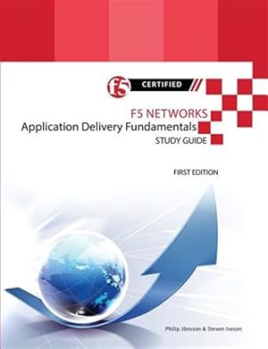 Seller image for F5 Networks Application Delivery Fundamentals Study Guide - Black and White Edition for sale by GreatBookPrices