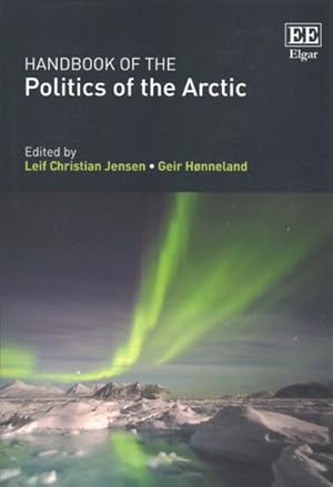 Bild des Verkufers fr Handbook of the Politics of the Arctic zum Verkauf von GreatBookPrices