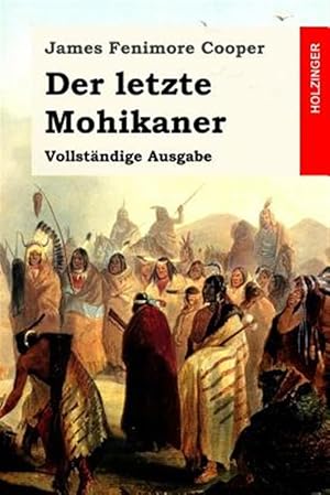 Imagen del vendedor de Der Letzte Mohikaner : Vollstandige Ausgabe -Language: german a la venta por GreatBookPrices