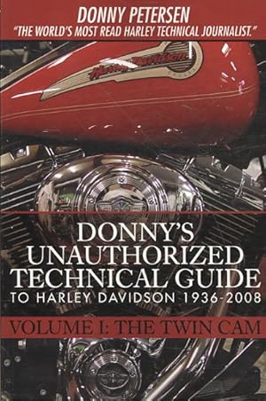 Bild des Verkufers fr Donny's Unauthorized Technical Guide to Harley Davidson 1936-2008 : The Twin Cam zum Verkauf von GreatBookPrices