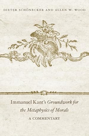 Bild des Verkufers fr Immanuel Kant's Groundwork for the Metaphysics of Morals : A Commentary zum Verkauf von GreatBookPrices