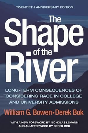 Imagen del vendedor de Shape of the River : Long-Term Consequences of Considering Race in College and University Admissions a la venta por GreatBookPrices