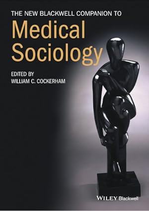 Seller image for New Blackwell Companion to Medical Sociology for sale by GreatBookPrices