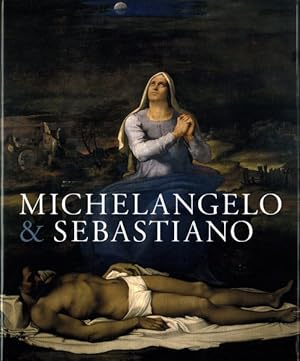 Image du vendeur pour Michelangelo & Sebastiano mis en vente par GreatBookPrices