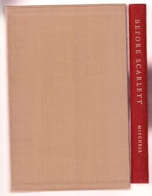 Seller image for BEFORE SCARLETT. THE GIRLHOOD WRITINGS OF MARGARET MITCHELL for sale by REVERE BOOKS, abaa/ilab & ioba