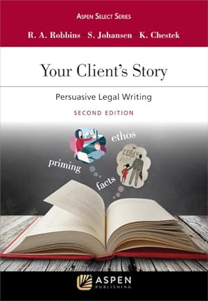 Bild des Verkufers fr Your Client's Story : Persuasive Legal Writing zum Verkauf von GreatBookPrices