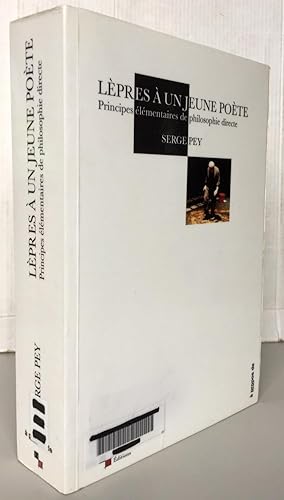 Lèpres à un jeune poète : Principes élémentaires de philosophie directe
