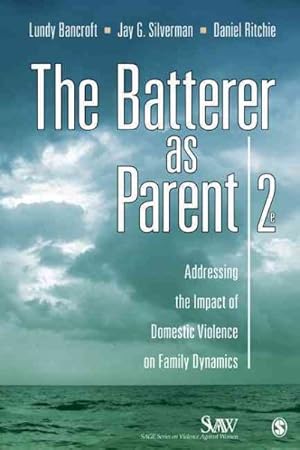 Bild des Verkufers fr Batterer As Parent : Addressing the Impact of Domestic Violence on Family Dynamics zum Verkauf von GreatBookPrices