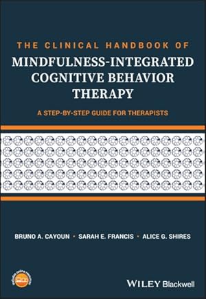 Imagen del vendedor de Clinical Handbook of Mindfulness-Integrated Cognitive Behavior Therapy : A Step-by-Step Guide for Therapists a la venta por GreatBookPrices