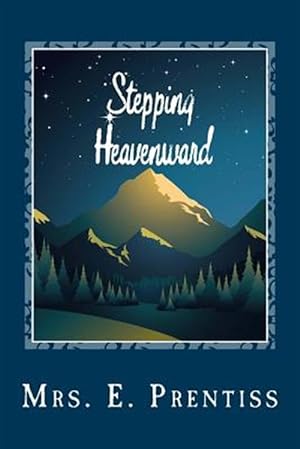 Imagen del vendedor de Stepping Heavenward a la venta por GreatBookPrices