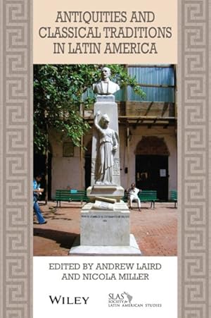 Imagen del vendedor de Antiquities and Classical Traditions in Latin America a la venta por GreatBookPrices