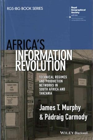 Image du vendeur pour Africa's Information Revolution : Technical Regimes and Production Networks in South Africa and Tanzania mis en vente par GreatBookPrices
