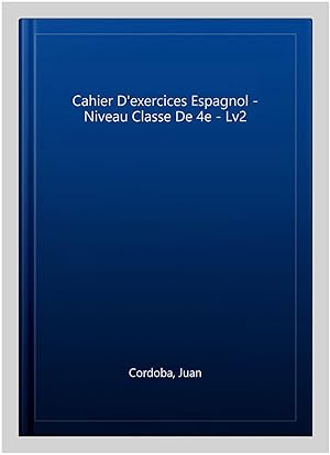 Image du vendeur pour Cahier D'exercices Espagnol - Niveau Classe De 4e - Lv2 -Language: french mis en vente par GreatBookPrices