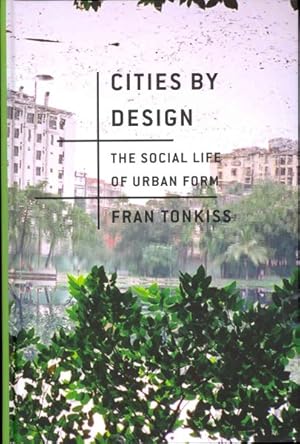 Bild des Verkufers fr Cities by Design : The Social Life of Urban Form zum Verkauf von GreatBookPrices