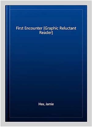 Bild des Verkufers fr First Encounter [Graphic Reluctant Reader] zum Verkauf von GreatBookPrices