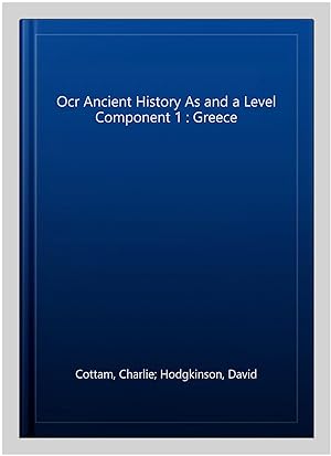 Imagen del vendedor de Ocr Ancient History As and a Level Component 1 : Greece a la venta por GreatBookPrices