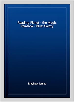 Seller image for Reading Planet - the Magic Paintbox - Blue: Galaxy for sale by GreatBookPrices