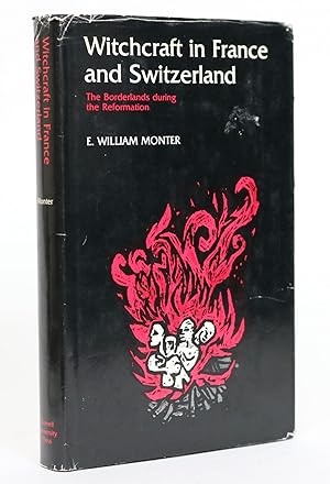 Witchcraft in France and Switzerland. The Borderlands During the Reformation