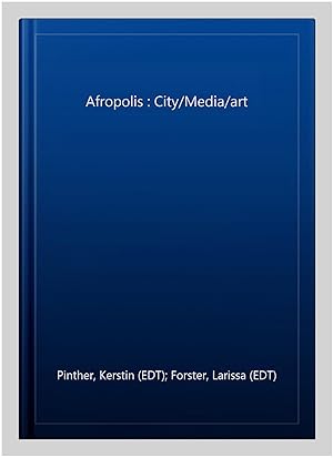 Imagen del vendedor de Afropolis : City/Media/art a la venta por GreatBookPrices