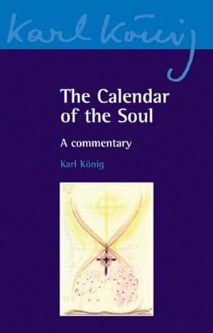 Image du vendeur pour Calendar of the Soul : A Commentary mis en vente par GreatBookPrices