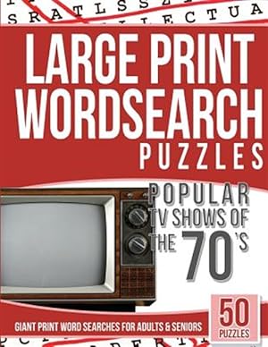 Bild des Verkufers fr Large Print Wordsearches Puzzles Popular TV Shows of the 70s : Giant Print Word Searches for Adults & Seniors zum Verkauf von GreatBookPrices