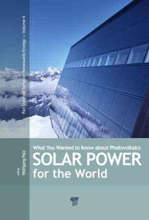 Bild des Verkufers fr Solar Power for the World : What You Wanted to Know About Photovoltaics zum Verkauf von GreatBookPrices