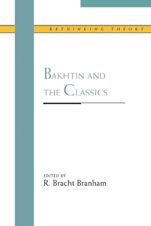 Imagen del vendedor de Bakhtin and the Classics a la venta por GreatBookPrices