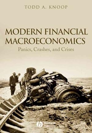 Seller image for Modern Financial Macroeconomics : Panics, Crashes, and Crises for sale by GreatBookPrices