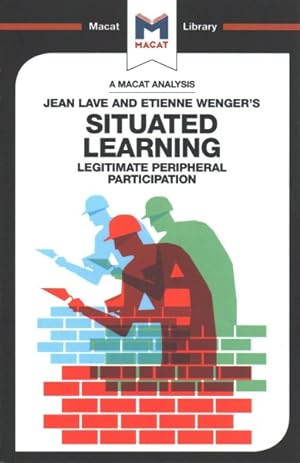 Immagine del venditore per Jean Lave and Etienne Wenger's Situated Learning : Legitimate Peripheral Participation venduto da GreatBookPrices