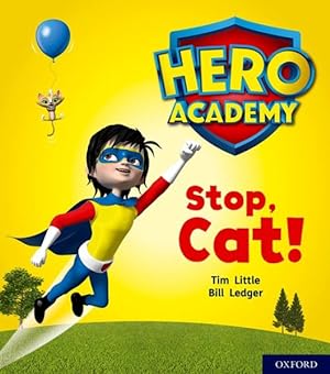 Seller image for Hero Academy: Oxford Level 1+, Pink Book Band: Stop, Cat! for sale by GreatBookPrices