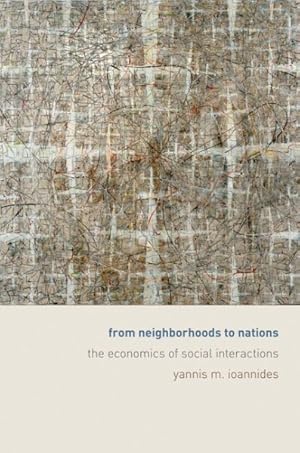 Seller image for From Neighborhoods to Nations : The Economics of Social Interactions for sale by GreatBookPrices