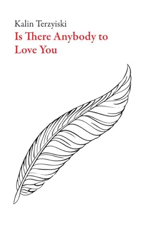 Image du vendeur pour Is There Anybody to Love You? mis en vente par GreatBookPrices
