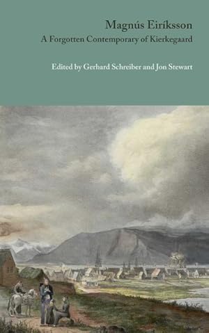 Immagine del venditore per Magns Eirksson : A Forgotten Contemporary of Kierkegaard venduto da GreatBookPrices