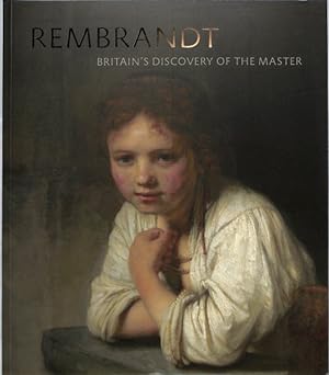 Imagen del vendedor de Rembrandt : Britain's Discovery of the Master a la venta por GreatBookPrices