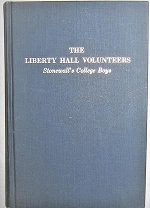 The Liberty Hall Volunteers: Stonewall's College Boys