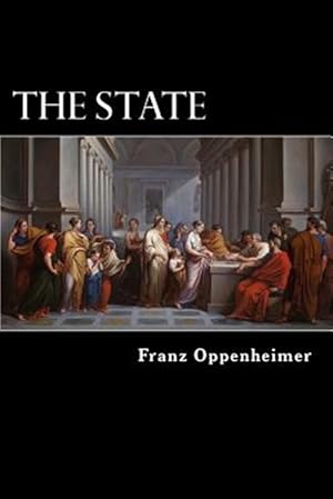 Image du vendeur pour State : Its History and Development Viewed Sociologically mis en vente par GreatBookPrices