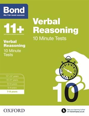 Seller image for Bond 11+: Verbal Reasoning: 10 Minute Tests : 7-8 Years for sale by GreatBookPrices