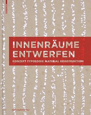 Immagine del venditore per Innenrume Entwerfen : Konzept, Typologie, Material, Konstruktion -Language: german venduto da GreatBookPrices