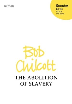Bild des Verkufers fr The Abolition Of Slavery: Ssatb Vocal Score zum Verkauf von GreatBookPrices