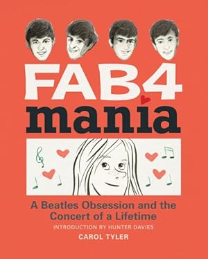 Image du vendeur pour Fab4 Mania : A Beatles Obsession and the Concert of a Lifetime mis en vente par GreatBookPrices