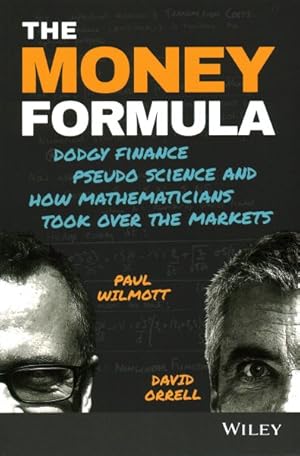 Immagine del venditore per Money Formula : Dodgy Finance, Pseudo Science, and How Mathematicians Took over the Markets venduto da GreatBookPrices