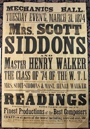 Mechanics Hall Tuesday Even'g March 31, 1874. Mrs. Scott Siddons and Master Henry Walker. The Cla...