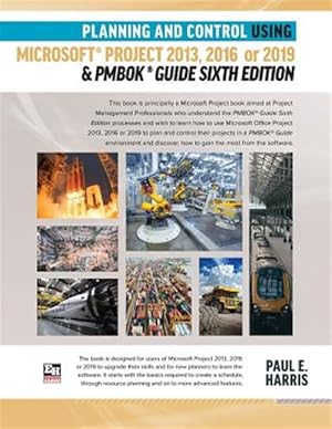 Seller image for Planning and Control Using Microsoft Project 2013, 2016 or 2019 & Pmbok Guide for sale by GreatBookPrices