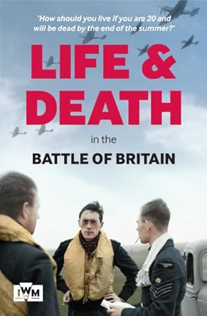 Imagen del vendedor de Life and Death in the Battle of Britain a la venta por GreatBookPrices