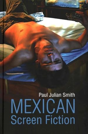 Imagen del vendedor de Mexican Screen Fiction : Between Cinema and Television a la venta por GreatBookPrices