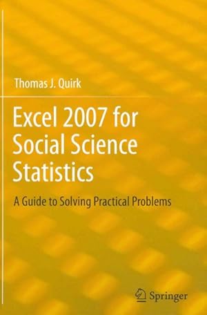 Image du vendeur pour Excel 2007 for Social Science Statistics : A Guide to Solving Practical Problems mis en vente par GreatBookPrices