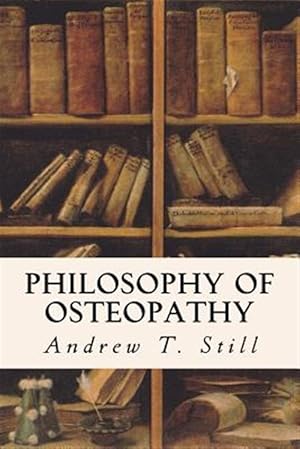 Imagen del vendedor de Philosophy of Osteopathy a la venta por GreatBookPrices