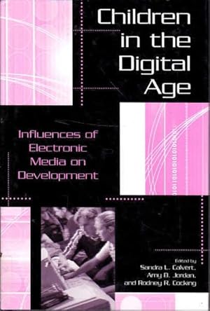 Image du vendeur pour Children in the Digital Age: Influences of Electronic Media on Developement mis en vente par Goulds Book Arcade, Sydney