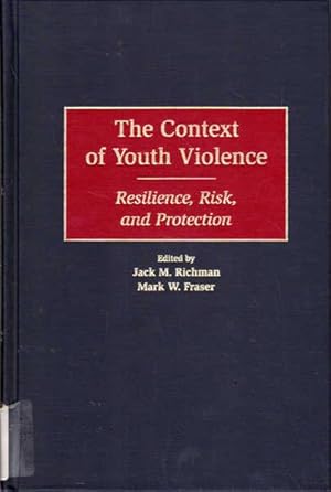 Image du vendeur pour The Context of Youth Violence: Resilience, Risk, and Protection mis en vente par Goulds Book Arcade, Sydney